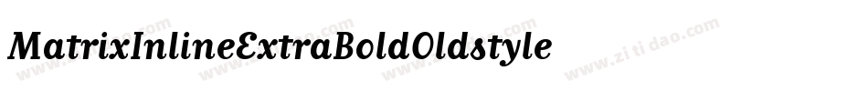 MatrixInlineExtraBoldOldstyle Bold字体转换
